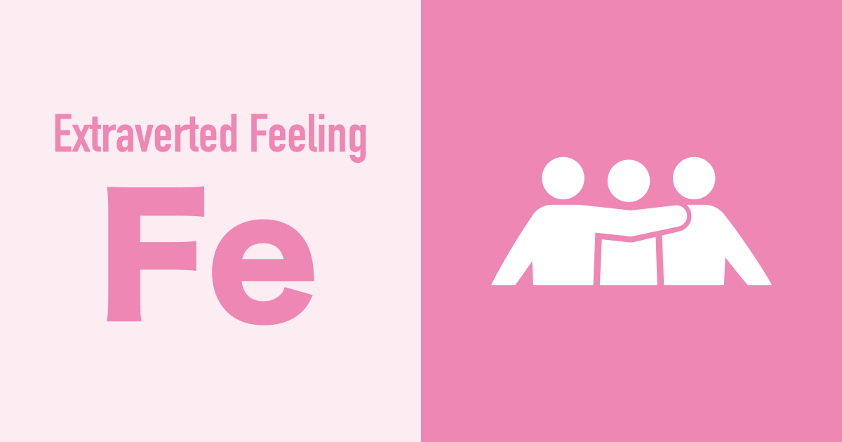 Extraverted Feeling (Fe)